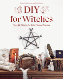 Diy For Witches Make 22 Objects For Daily Magical Practice Marine Nina Denis