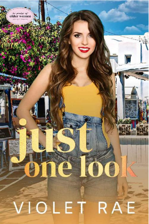 Just One Look In Praise Of Older Women 1st Edition Violet Rae