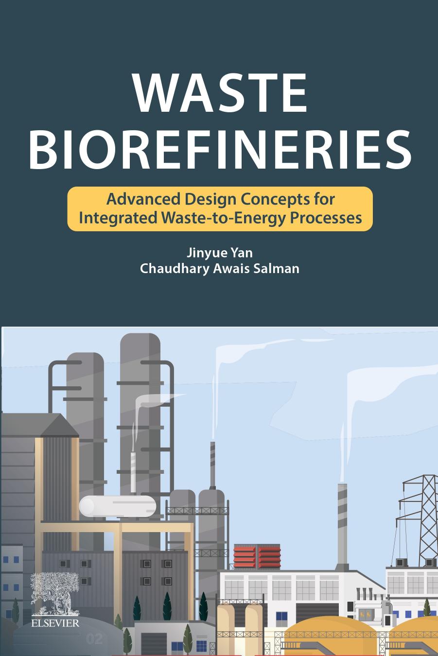Waste Biorefineries 1st Jinyue Yan Chaudhary Awais Salman