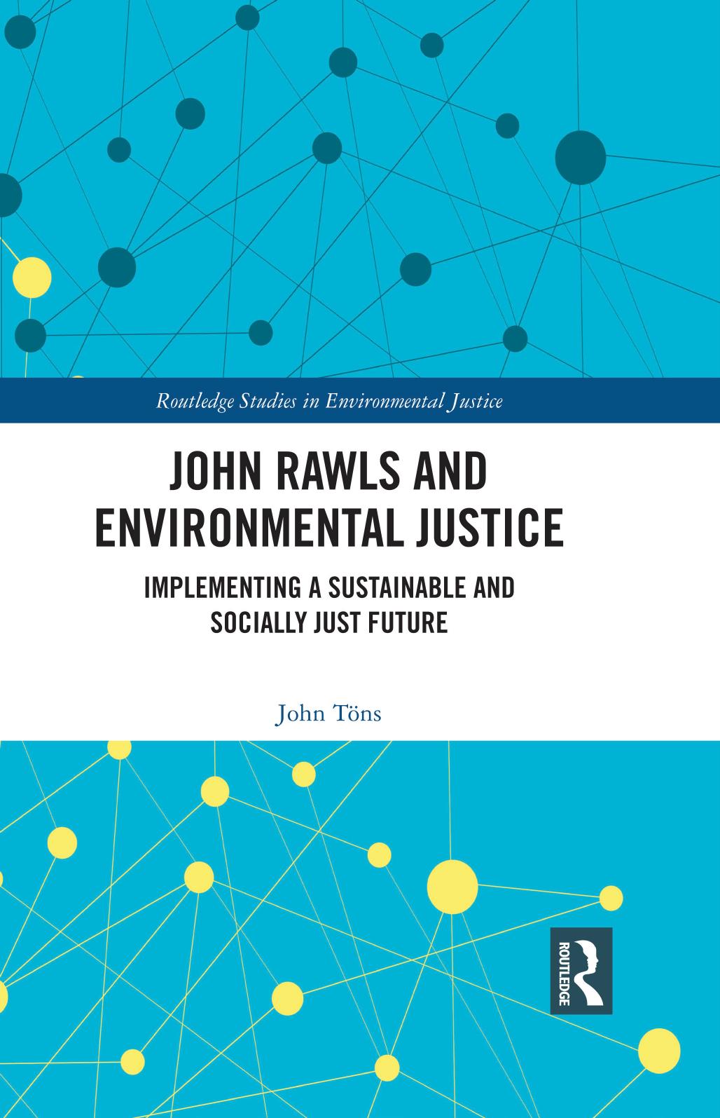 John Rawls And Environmental Justice John Töns
