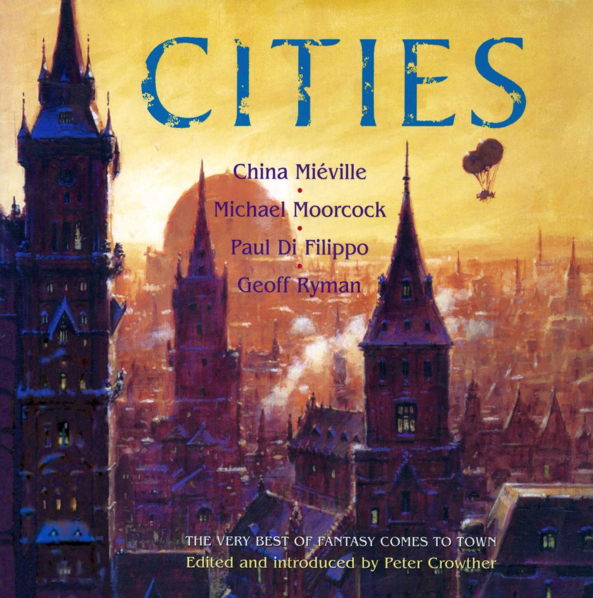 Cities Peter Crowther Ed Paul Di Filippo China Mieville Michael Moorcock