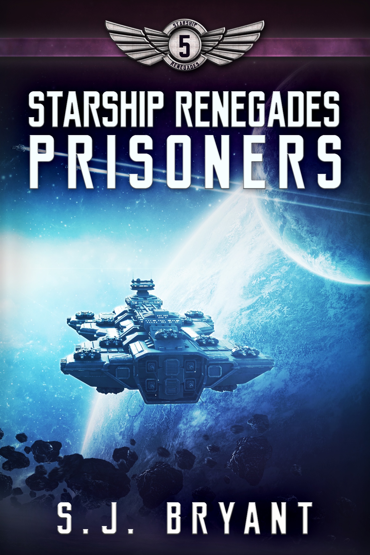 Starship Renegades S J Bryant