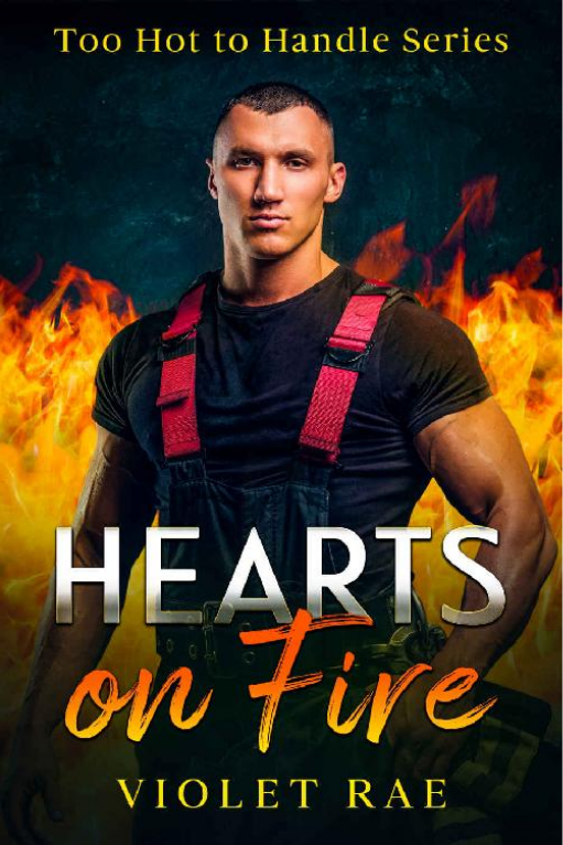 Hearts On Fire Too Hot To Handle 1st Edition Violet Rae