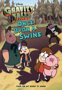 Gravity Falls Once Upon A Swine 1st Edition Tracey West Alex Hirsch