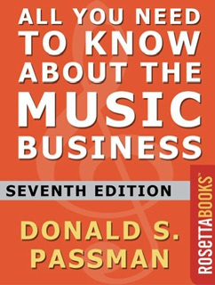 All You Need To Know About The Music Business 7th Donald S Passman