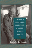 Things A Computer Scientist Rarely Talks About 1st Edition Donald Ervin Knuth