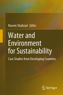 Water And Environment For Sustainability Case Studies From Developing Countries Naeem Shahzad
