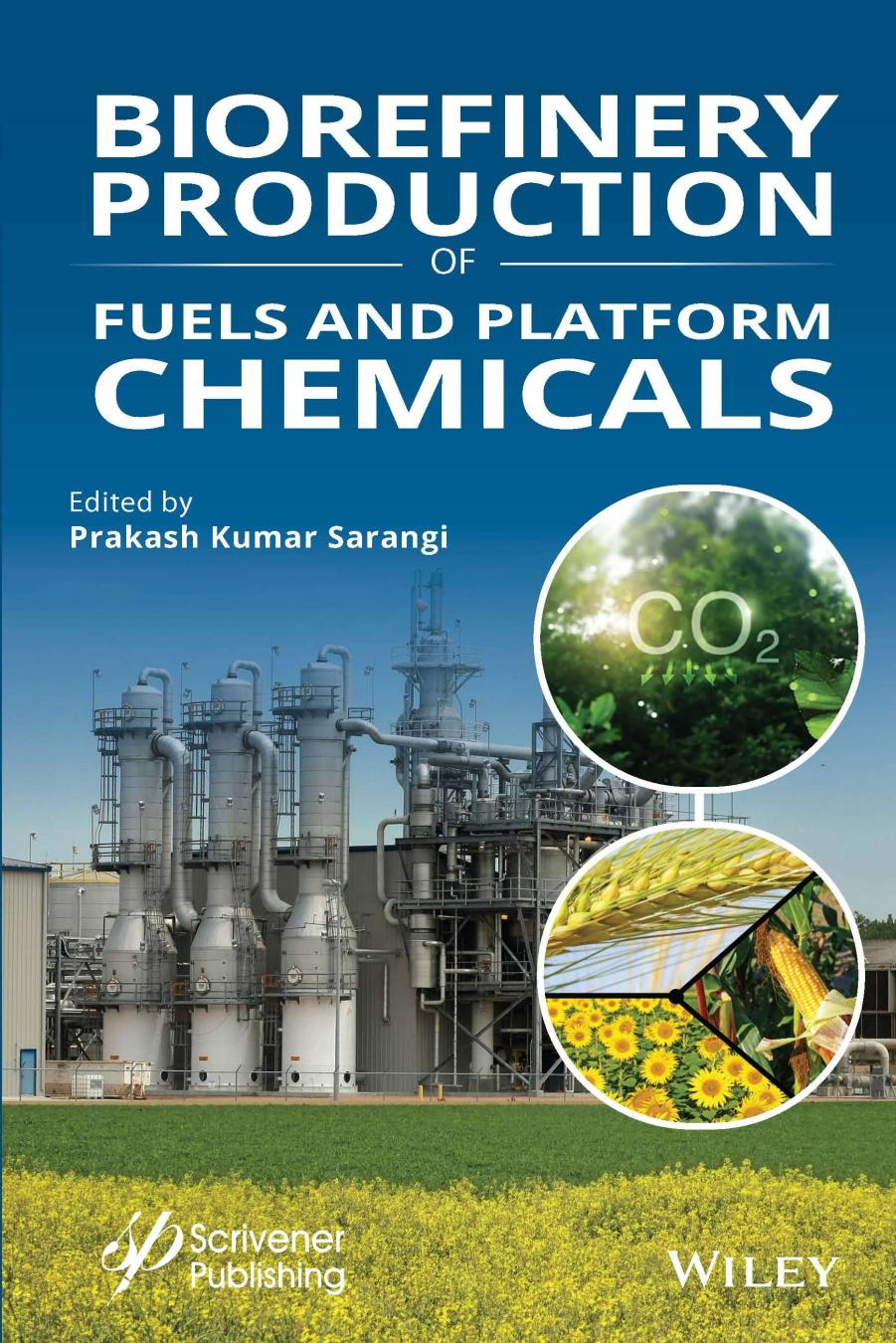 Biorefinery Production Of Fuels And Platform Chemicals Production Of Fuels And Platform Chemicals Prakash Kumar Sarangi