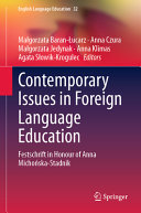 Contemporary Issues In Foreign Language Education Festschrift In Honour Of Anna Michoskastadnik Magorzata Baranucarz