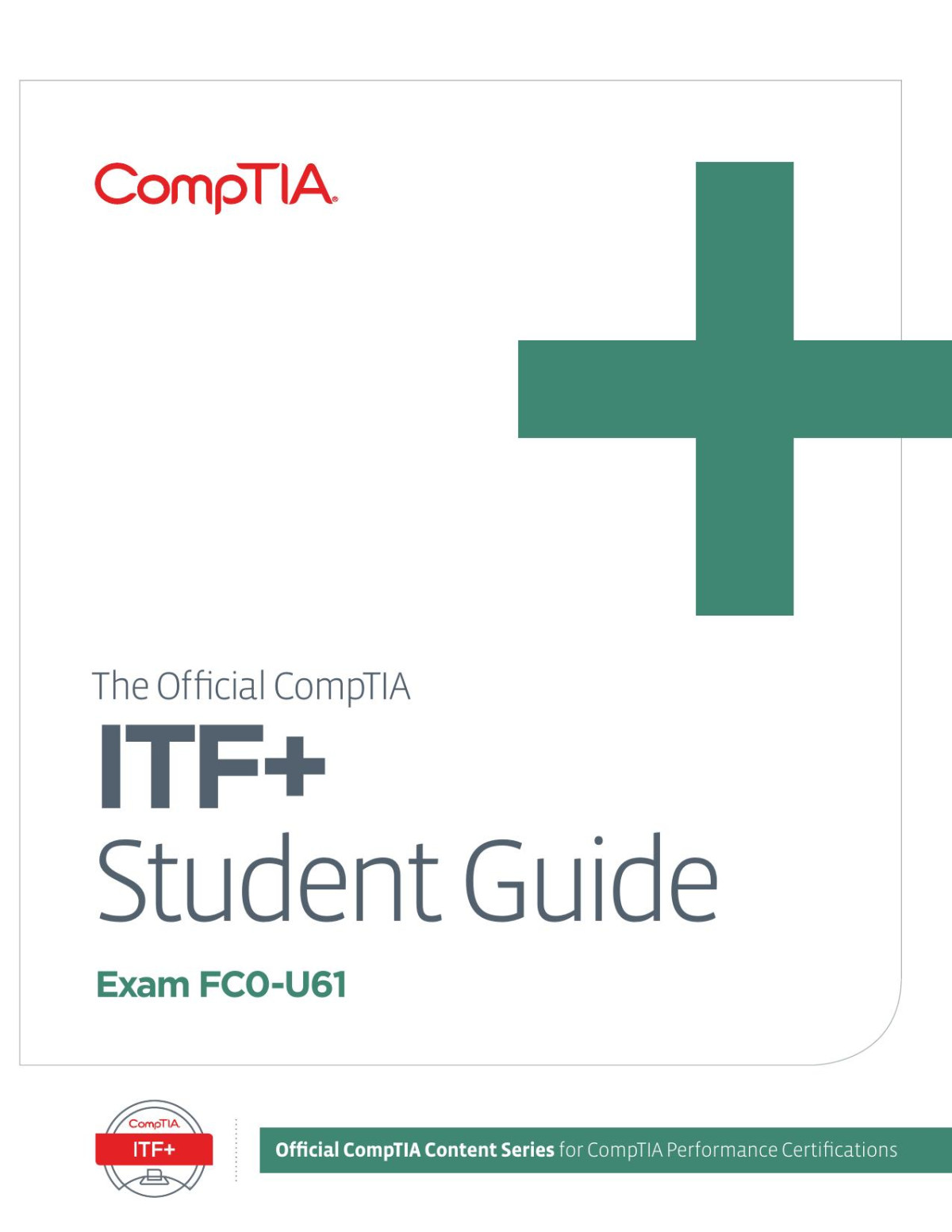 The Official Comptia It Fundamentals Itf Student Guide Exam Fc0u61 James Pengelly