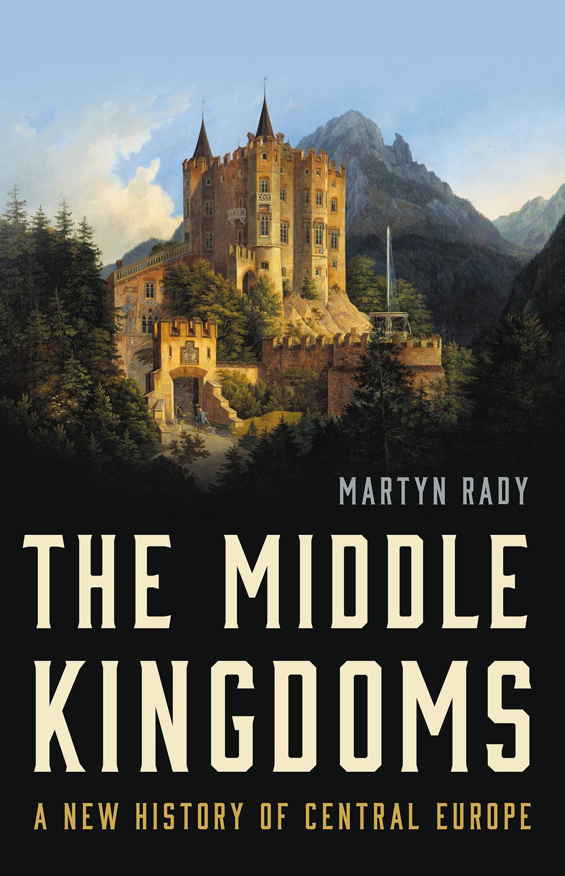 The Middle Kingdoms Martyn Rady