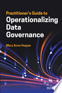 Practitioners Guide To Operationalizing Data Governance Mary Anne Hopper