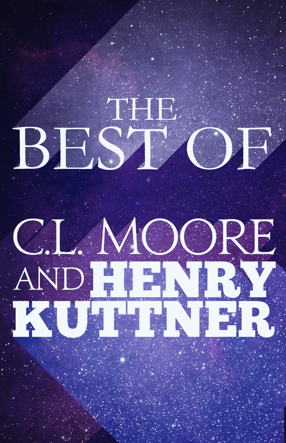 The Best Of Cl Moore Henry Kuttner Henry Kuttner