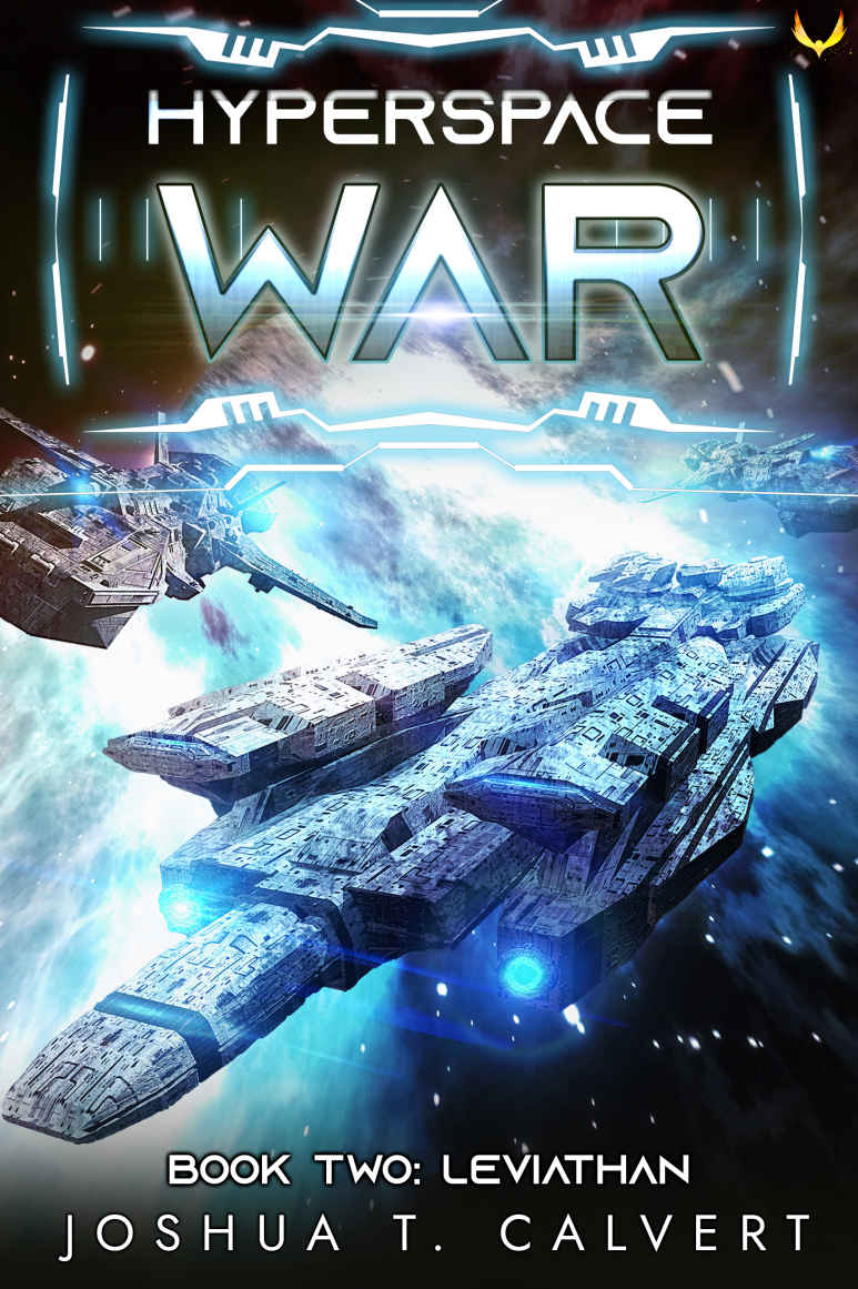 Hyperspace War Leviathan A Military Scifi Series Joshua T Calvert