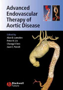 Advanced Endovascular Therapy Of Aortic Disease Alan B Lumsden