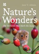 National Trust Natures Wonders Moments That Mark The Seasons Jane V Adams