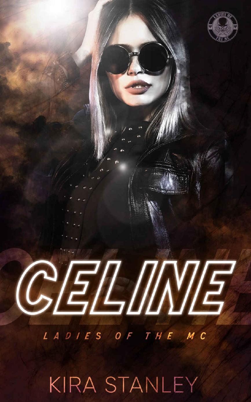 Celine Ladies Of The Mc Kira Stanley