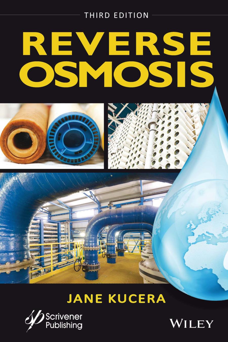 Reverse Osmosis Industrial Processes And Applications 3rd Edition 3rd Jane Kucera