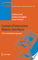 Control Of Interactive Robotic Interfaces Cristian Secchi Stefano Stramigioli