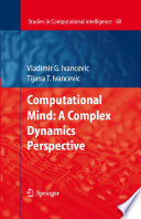 Computational Mind A Complex Dynamics Perspective Vladimir G Ivancevic