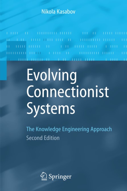 Evolving Connectionist Systems Nikola Kasabov