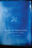 Blue Mythologies Carol Mavor