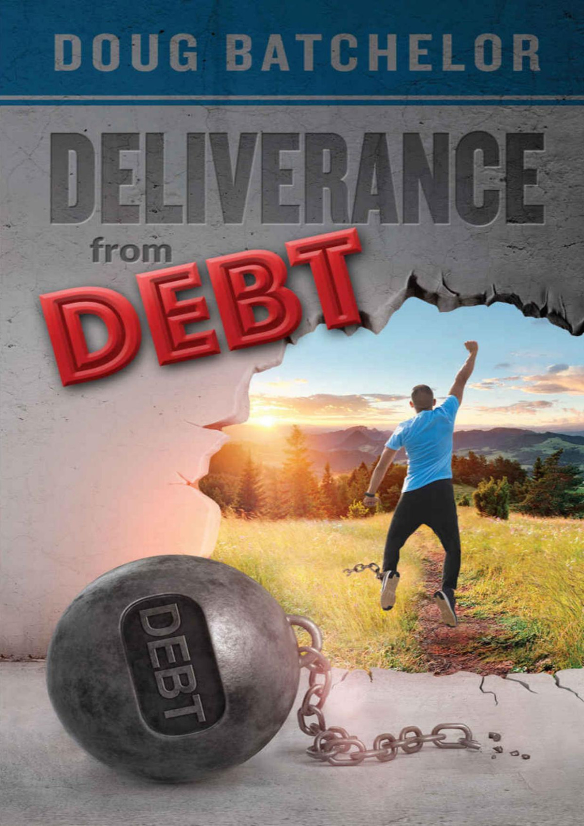 Deliverance From Debt Doug Batchelor