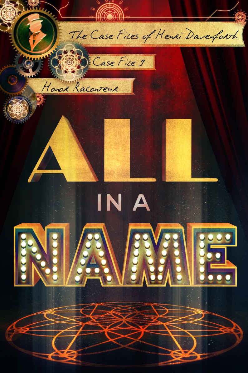 All In A Name The Case Files Of Henri Davenforth Book 9 Honor Raconteur