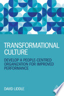 Transformational Culture Develop A Peoplecentred Organization For Improved Performance 1st Edition David Liddle
