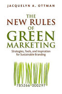 The New Rules Of Green Marketing Strategies Tools And Inspiration For Sustainable Branding 1st Edition Jacquelyn A Ottman