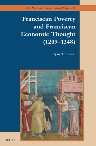 Franciscan Poverty And Franciscan Economic Thought 12091348 Ryan Thornton