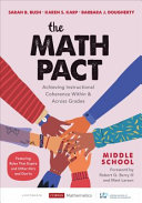 The Math Pact Middle School Achieving Instructional Coherence Within And Across Grades 1st Edition Sarah B Bush