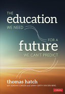 The Education We Need For A Future We Cant Predict Thomas C Hatch