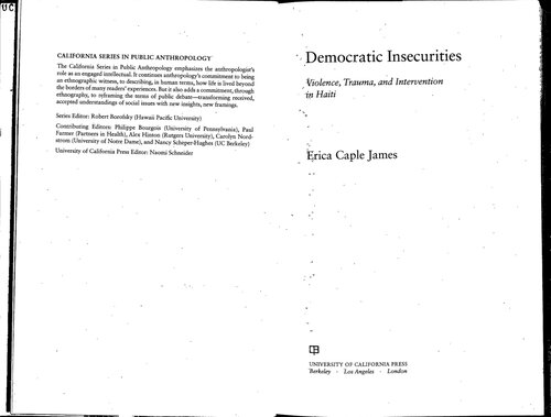 Democratic Insecurities Violence Trauma And Intervention In Haiti 1st Edition Erica Caple James