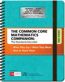 The Common Core Mathematics Companion The Standards Decoded High School What They Say What They Mean How To Teach Them 1st Edition Frederick L Dillon