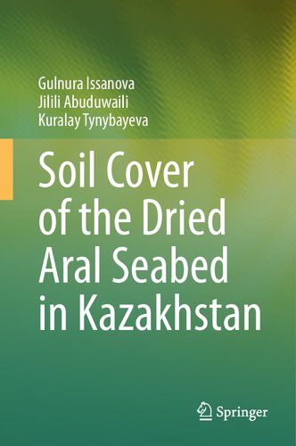 Soil Cover Of The Dried Aral Seabed In Kazakhstan Gulnura Issanova