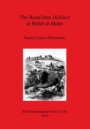 The Road Inns Khans In Bilad Alsham Katia Cytrynsilverman