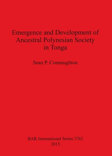 Emergence And Development Of Ancestral Polynesian Society In Tonga Sean P Connaughton