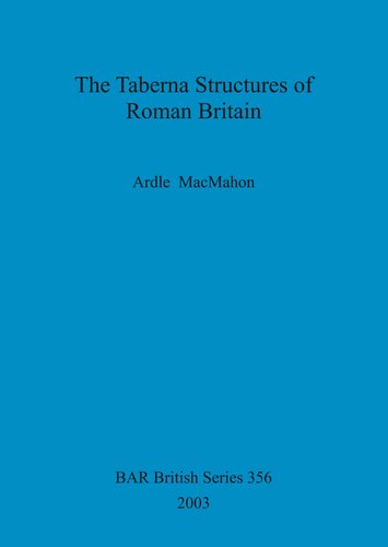 The Taberna Structures Of Roman Britain Ardle Macmahon