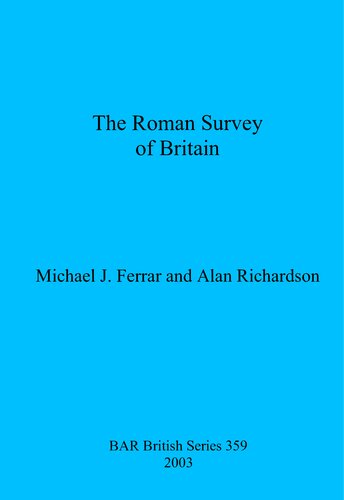 The Roman Survey Of Britain Michael J Ferrar Alan Richardson