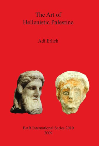 The Art Of Hellenistic Palestine Adi Erlich