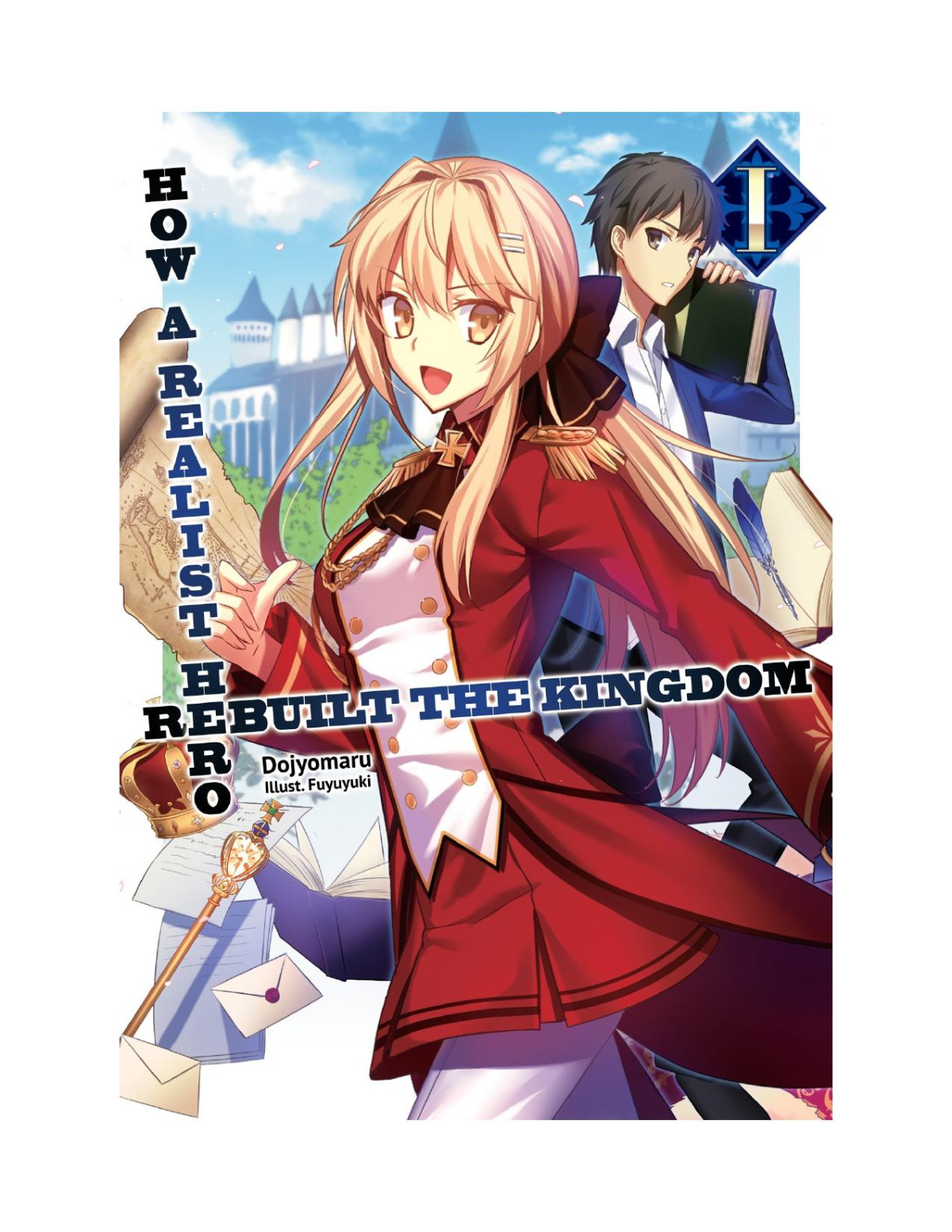 How A Realist Hero Rebuilt The Kingdom Volume 1 Dojyomaru Fuyuyuki
