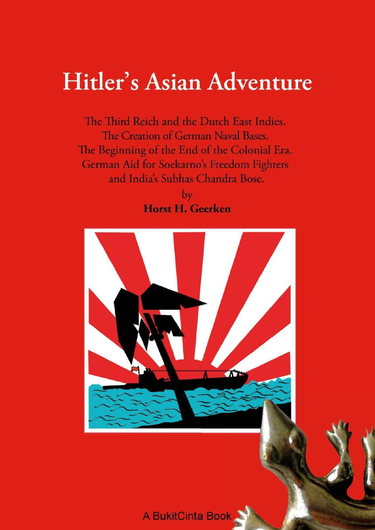 Hitlers Asian Adventure Horst H Geerken