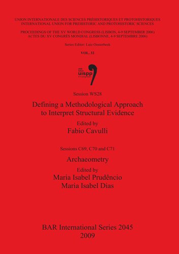 Defining A Methodological Approach To Interpret Structural Evidence Archaeometry Session Ws28 And Sessions C69 C70 And C71 Fabio Cavulli