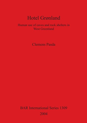 Hotel Grnland Human Use Of Caves And Rock Shelters In West Greenland Clemens Pasda
