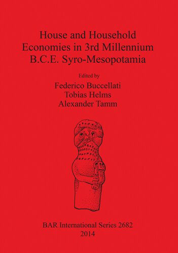 House And Household Economies In 3rd Millennium Bce Syromesopotamia Federico Buccellati