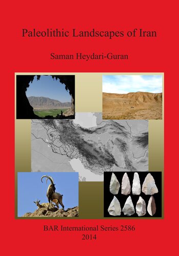 Paleolithic Landscapes Of Iran Saman Heydariguran