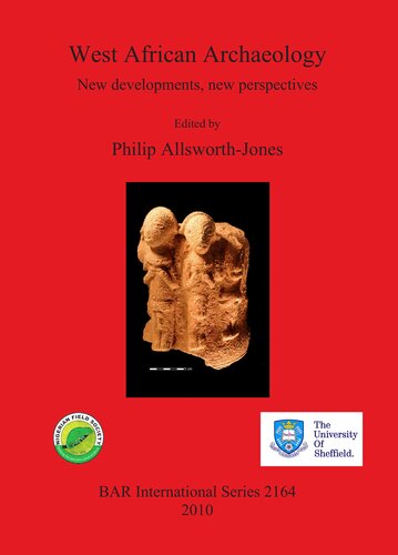 West African Archaeology New Developments New Perspectives Philip Allsworthjones