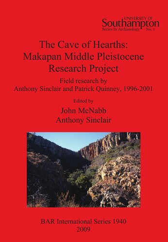 The Cave Of Hearths Makapan Middle Pleistocene Research Project Field Research By Anthony Sinclair And Patrick Quinney 19962001 John Mcnabb And Anthony Sinclair