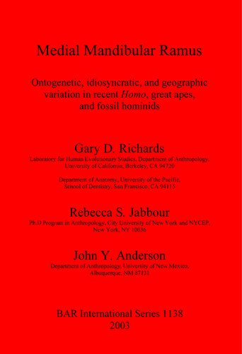 Medial Mandibular Ramus Ontogenetic Idiosyncratic And Geographic Variation In Recent Homo Great Apes And Fossil Hominids Gary D Richards